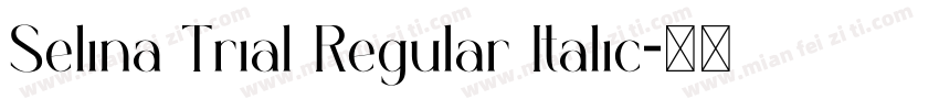Selina Trial Regular Italic字体转换